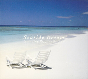 Seaside Dream　Including Ripples Sound オムニバス　杏里　角松敏生　安全地帯　井上陽水　B'z　チューブ　米米Club　チャゲ & アスカ