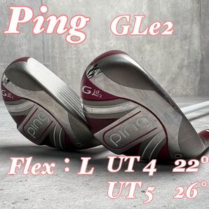 PING GLe2 レディースユーティリティ 2本セット h5 h6 フレックス L