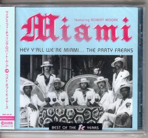 ☆MIAMI featuring ROBERT MOORE/Hey Y’all We’re Miami...The Party Freaks◆マイアミソウルの名曲満載傑作コンピ◇廃盤＆レア＆美品