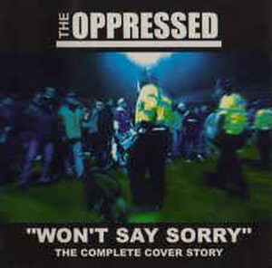 ＊中古CD THE OPPRESSED/WON'T SAY SORRY 2002年作品CD2枚組仕様 U.K Oi!PUNK ROCK COMBAT84 4SKINS LAST RESORT WARRIORS BLITZ ATTAK