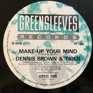 ★Dennis Brown & Tiger/Make Up Your Mind★人気ダンスホール！