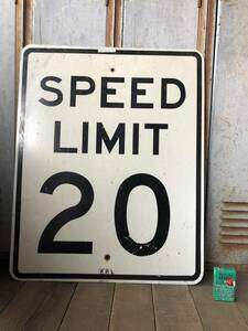 即決⑰【 SPEED LIMIT 20 】76x61cm ビンテージ USA ロードサイン 道路標識 看板 アメリカンフェンス ガレージ 店舗什器 スピードリミット