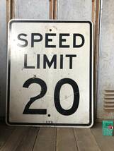 即決⑲【 SPEED LIMIT 20 】76x61cm ビンテージ USA ロードサイン 道路標識 看板 アメリカンフェンス ガレージ ジャンク 店舗什器_画像1