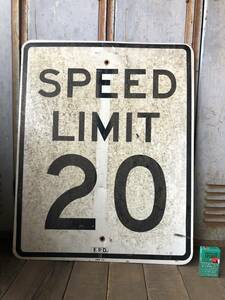 即決24【 SPEED LIMIT 20 】76x61cm ビンテージ USA ロードサイン 道路標識 看板 アメリカンフェンス ガレージ ジャンク シャビー 店舗什器