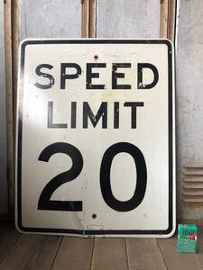 即決27【 SPEED LIMIT 20 】76x61cm ビンテージ USA ロードサイン 道路標識 看板 アメリカンフェンス ガレージ 速度 スピードリミット