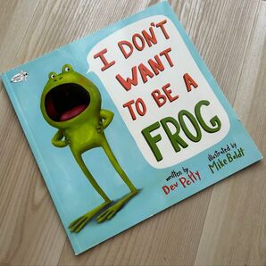 I DON'T WANT TO BE A FROG 英語絵本