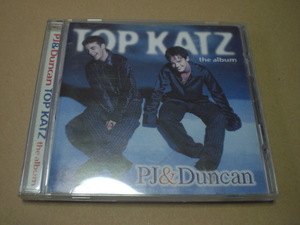 x0416【CD】PJ & Duncan （PJ&ダンカン）/ Top Katz