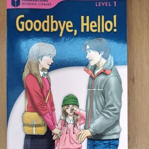 FOUNDATIONS READING LIBRARY LEVEL 1 GOODBYE HELLO!