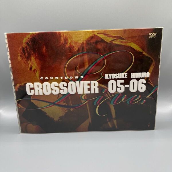 氷室京介 KYOSUKE HIMURO COUNTDOWN LIVE CROSSOVER 05-06 1st DVD 初回生産限定