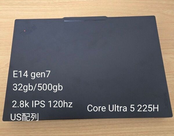 ThinkPad E14 Gen 7 IAL 32gb/500gb/2.8k IPS 120hz/US配列