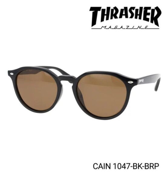 ☆【2025年発売モデル・新品】THRASHER スラッシャー 偏光サングラス CAIN TH1047-BK-BRP