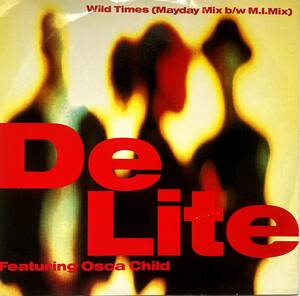 【レア!!】De Lite Feat. Osca Child / Wild Times (Mayday Mix / M.I.Mix) ■デリック・メイ, Derrick May remix収録!! ■マシンソウル