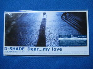 Dear...my love/D-SHADE、 KEN