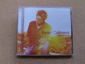 ＊Ryan Cabrera／Take It All Away（83702-2）（輸入盤）