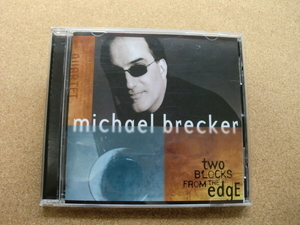 ＊Michael Brecker／Two Blocks From The Edge（MVCI24008）（日本盤）