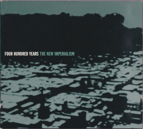 Four Hundred Years / The New Imperialism (輸入盤CD)