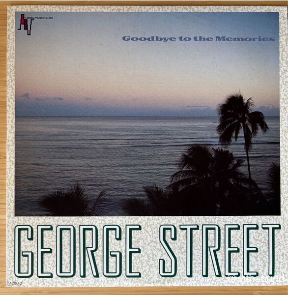 GEORGE STREET Goodbye To The Memories 国内オリジナル盤 LP レコード A28U-2