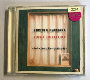 【CD】NORIYUKI MAKIHARA SINGLE COLLECTION～Such a Lovely Place 1997-1999～【レンタル落ち】@CD-17