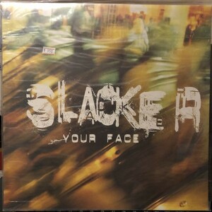 Slacker / Your Face