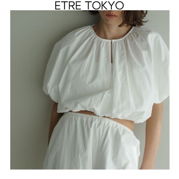 ETRE TOKYO スキッパーギャザーバルーンブラウス ホワイト エトレトウキョウ クロップド ボリュームスリーブ 白 トップス