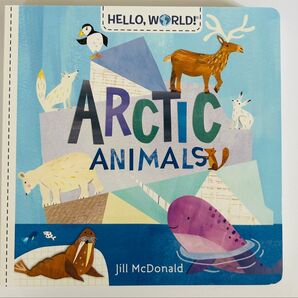 英語絵本 Arctic Animals 北極動物 Hello Worldシリーズ