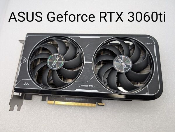ASUS DUAL-RTX3060TI-8GD6X(Geforce RTX 3060ti 8GB)