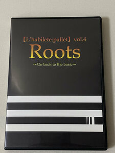TDRダンサー DVD L`habilete:pallet Roots vol4 [ラビリテ パレット]ディズニーランドディズニーシー　TDS TDL TDR