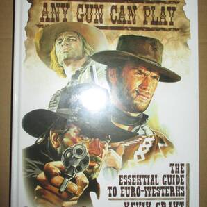 Any Gun Can Play: The Essential Guide to Euro-westerns ヨーロッパ 西部劇 スパゲッティウエスタン