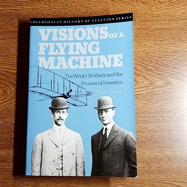 洋書 VISIONS OF A FLYING MACHINE The Wright Brothers and the Process of Invention ライト兄弟/発明