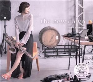 the new dawn/清水玲奈