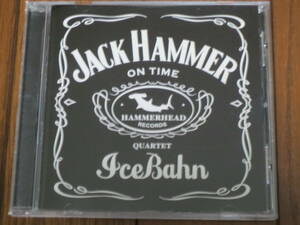 ICE BAHN 「JACK HANMMER」