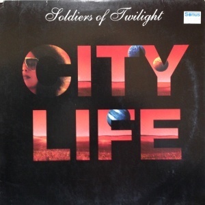 12inchレコード SOLDIERS OF TWILIGHT / CITY LIFE