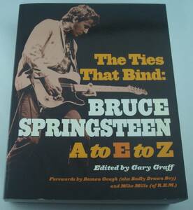 洋書 The Ties That Bind: Bruce Springsteen A To E To Z ブルース・スプリングスティーン The Rising 556ページ