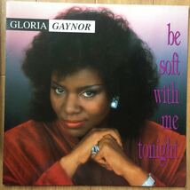 12’ Gloria Gaynor-Be soft with me tonight_画像1