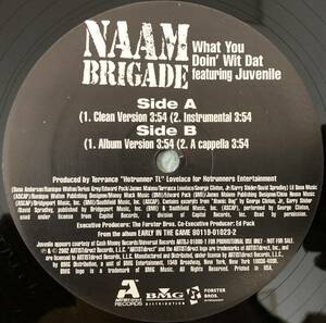 US PROMO ONLY / NAAM BRIGADE / WHAT YOU DOIN' WIT DAT FEAT JUVENILE / 2002 HIPHOP