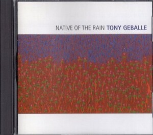 ■□Tony Geballeトニー　ジェバールNative of the Rain□■