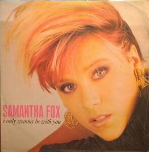 I Only Wanna Be With You／Samantha Fox／英国盤12インチ/送料全国一律880円追跡付/同梱2枚目以降無料【盤洗浄済】試聴可♪PWL