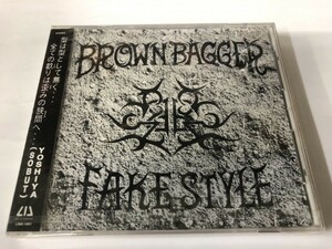 ☆新品CD 「FAKE STYLE」 BROWN BAGGER