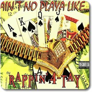 【○10】Rappin' 4-Tay/Ain't No Playa/12''/Still Phuckin' Wit My Folk$/Passion/Gangsta/'90s G-Rap/Mellow G-Funk