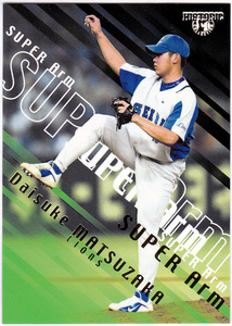 ★BBM 2004年 剛腕列伝 SA7 SUPER Arm 松坂大輔(西武ライオンズ) インサートカード 野球カード