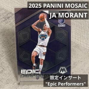 2025 PANINI MOSAIC モザイク JA MORANT ジャ・モラント Epic Performers