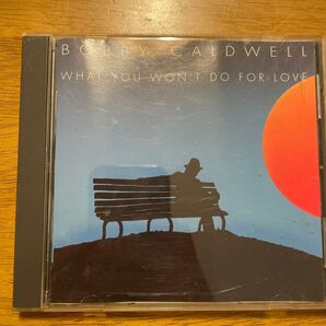 BOBBY CALDWELL WHAT YOU WON'T DO FOR LOVE CD 名盤