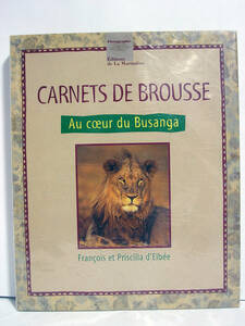 [洋書] Carnets de brousse　-au coeur du busanga- (野生の動物、写真集) [h9095]