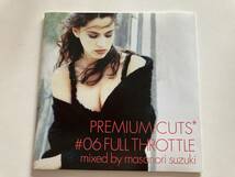 Premium cuts #6 Full throttle mixed by Masanori Suzuki (国内盤・帯あり)_画像1