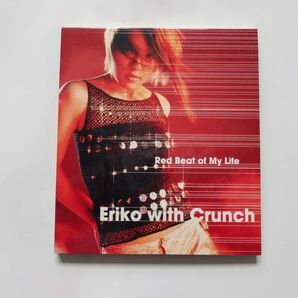 Eriko With Crunch / Red Beat of My Life