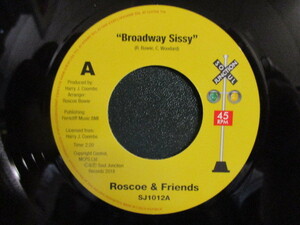 Roscoe & Friends ： Broadway Sissy 7'' / 45s ★ 60's Northern Soul ノーザンソウル ☆ c/w Tojo - Broken Hearted Lover