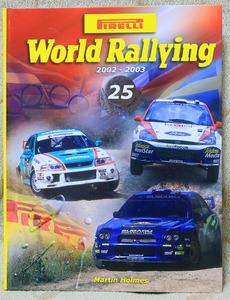 「Ｗorld Rallying 25 2002-2003」マーチン・ホームズ ＷＲＣ世界ラリー選手権年鑑 グロンホルム プジョー スバル ソルベルグ サインツ