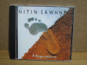 [2144] NITIN SAWHNEY / Migration