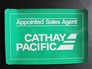 キャセイパシフィック航空■CATHAY PACIFIC■旧ロゴ■正規販売代理店■Appointed Sales Agent■大判ステッカー■1990's前半■非売品■レア