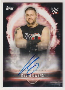 WWE KEVIN OWENS AUTO 2019 TOPPS Road to WrestleMania Autographs ON CARD AUTOGRAPH ケビン・オーエンズ 直筆 サイン オート プロレス